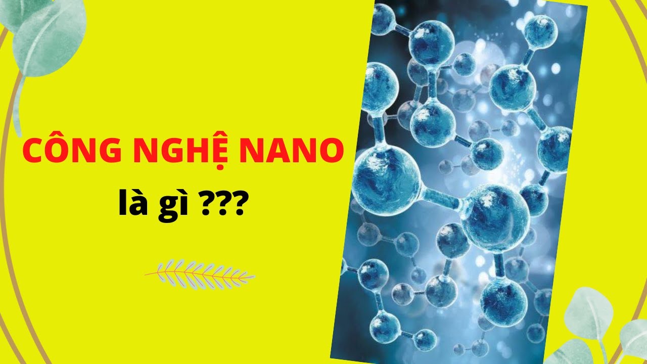 Công nghệ Nano thần thánh như thế nào?