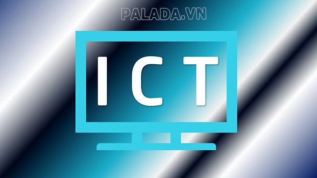 ICT là gì? Ý nghĩa của công nghệ thông tin và truyền thông