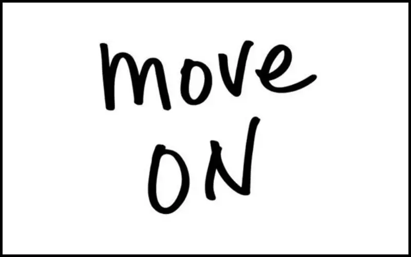 Move on là gì? Cách dùng, ví dụ cụ thể trong tiếng Anh